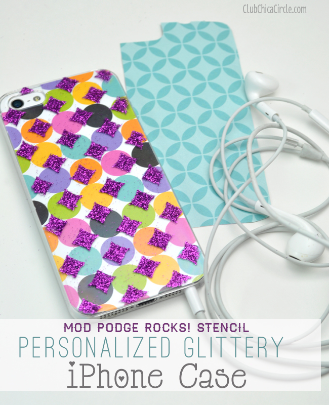 Mod Podge Rocks! Stencil with Glitter on iPhone case