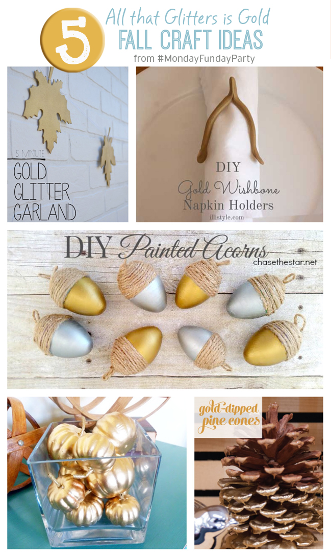 5 Gold Inspired Fall Craft Ideas #MondayFundayParty