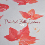 Printed Fall Leaves DIY