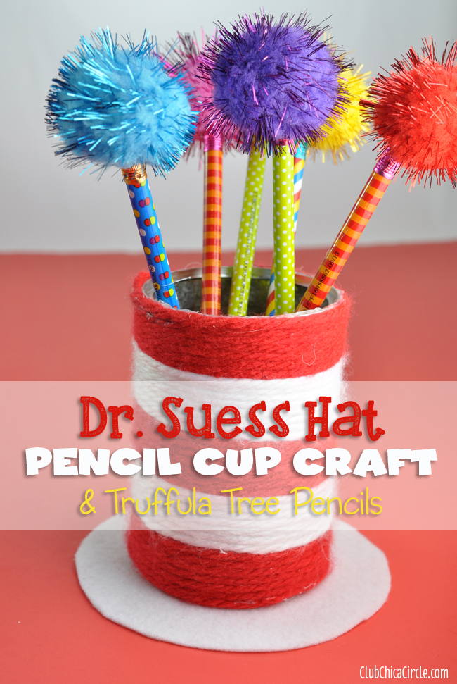 Dr. Suess Hat Homemade Pencil Cup 15 minute craft idea