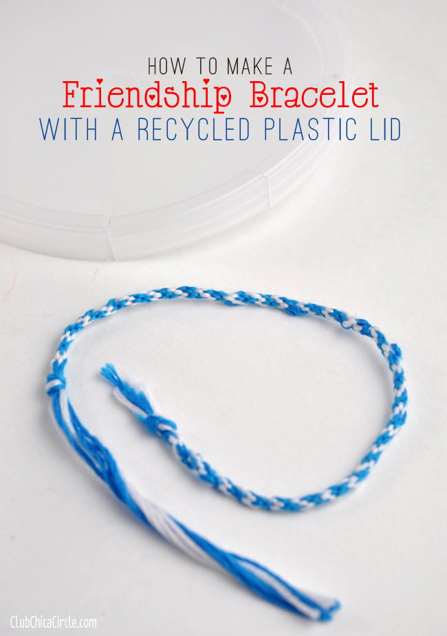 How to Make a Friendship Bracelet with a Recycled Plastic Lid