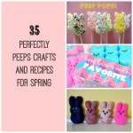 35 Perfectly Peeps Crafts and Recipes for Spring Cover