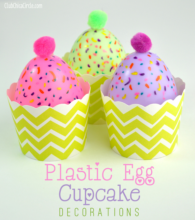 Plastic Egg Cupcakes DIY | Club Chica Circle - where crafty is ...