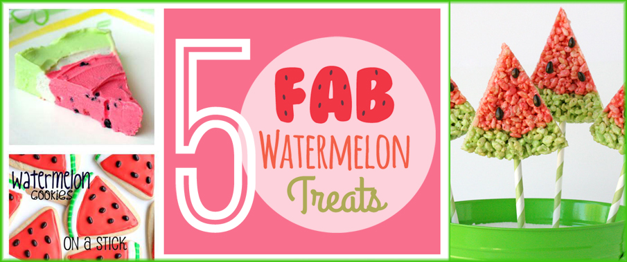 5 Fab Watermelon Dessert Treats