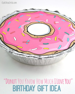 "DONUT You Know How Much I Love You" Birthday Gift Idea