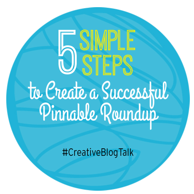 Create a Successful Blog Roundup - #CreativeBlogTalk