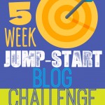 5 week Jumpstart Blog Challenge