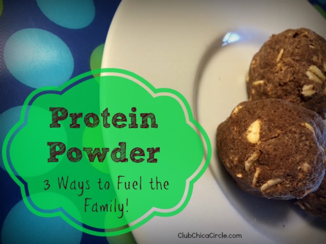 Protein Powder – 3 Yummy Ways to Fuel the Family